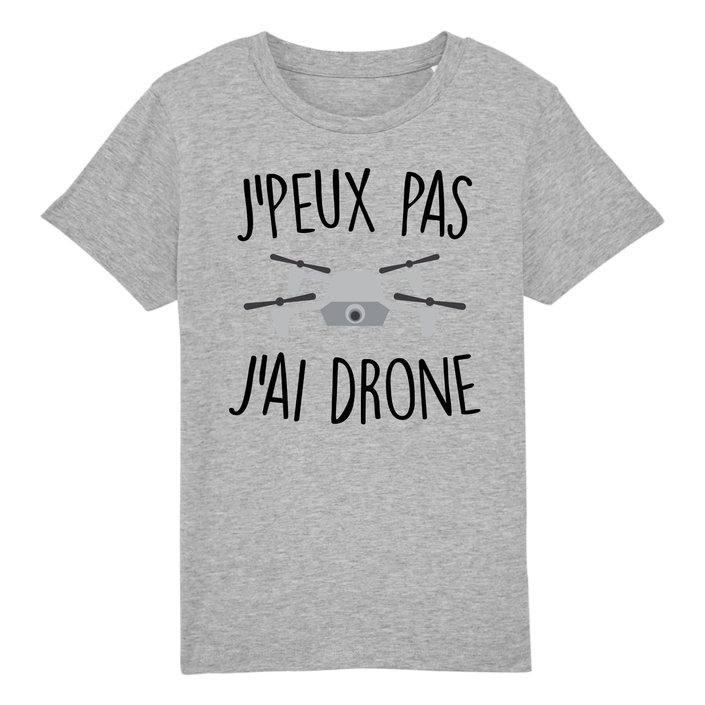 T-Shirt Enfant J'peux pas j'ai drone 