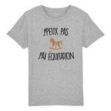 T-Shirt Enfant J'peux pas j'ai équitation 