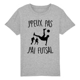 T-Shirt Enfant J'peux pas j'ai futsal 