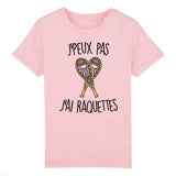 T-Shirt Enfant J'peux pas j'ai raquettes 