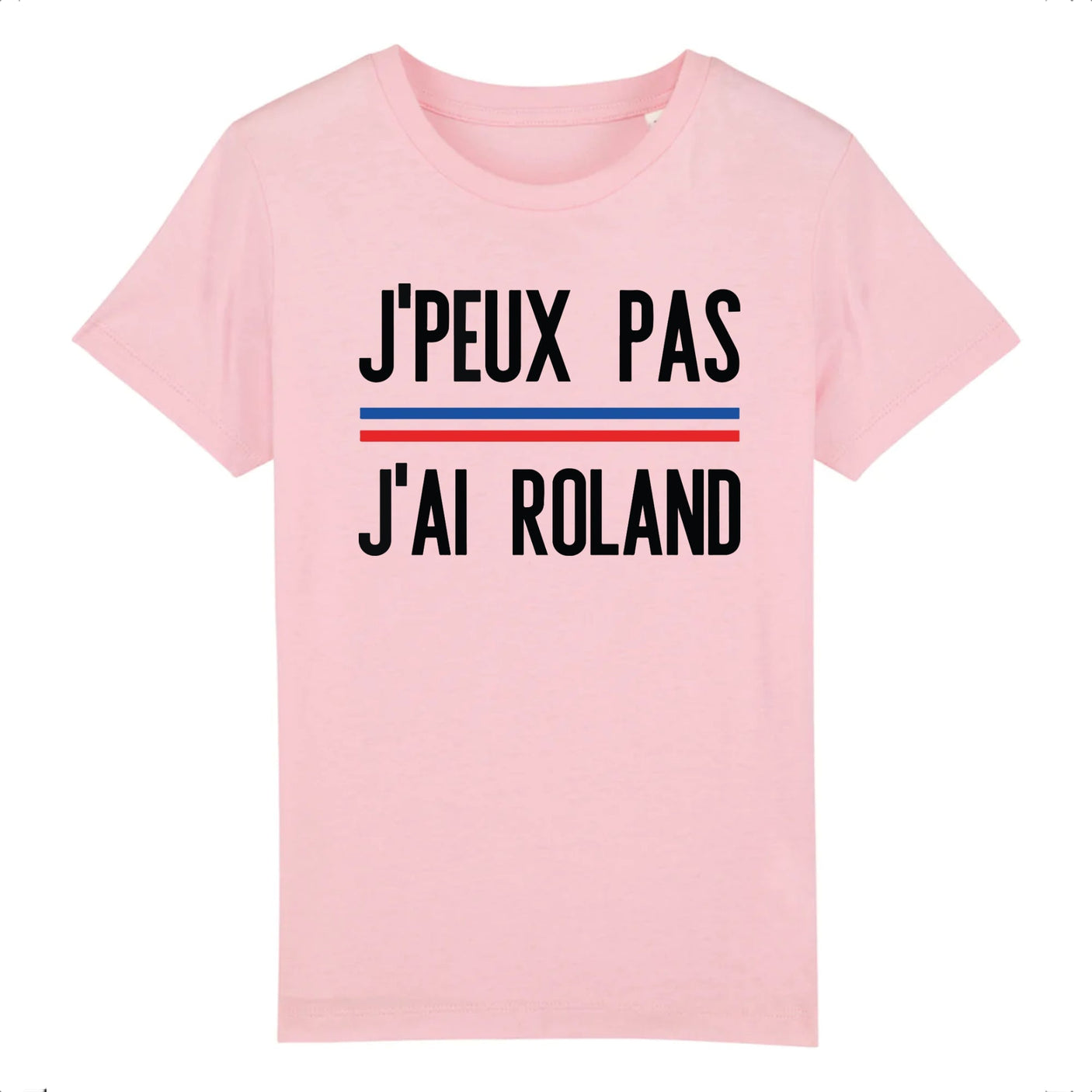 T-Shirt Enfant J'peux pas j'ai Roland 