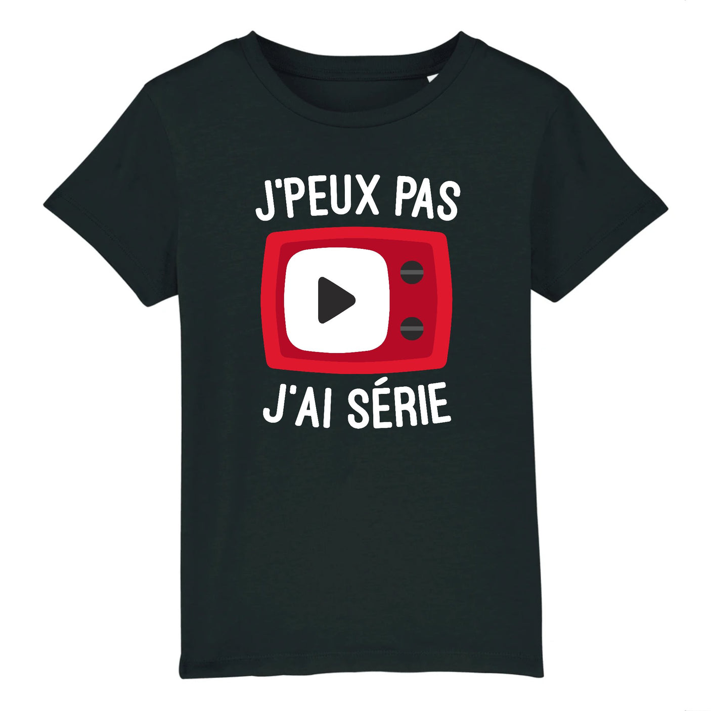 T-Shirt Enfant J'peux pas j'ai série 