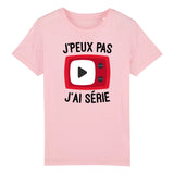 T-Shirt Enfant J'peux pas j'ai série 