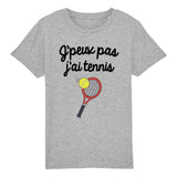 T-Shirt Enfant J'peux pas j'ai tennis 