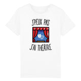 T-Shirt Enfant J'peux pas j'ai théâtre 