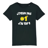 T-Shirt Enfant J'peux pas j'ai TOP1 