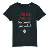 T-Shirt Enfant Le père noël n'existe pas 