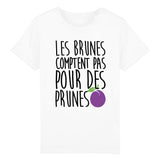 T-Shirt Enfant Les brunes comptent pas pour des prunes 