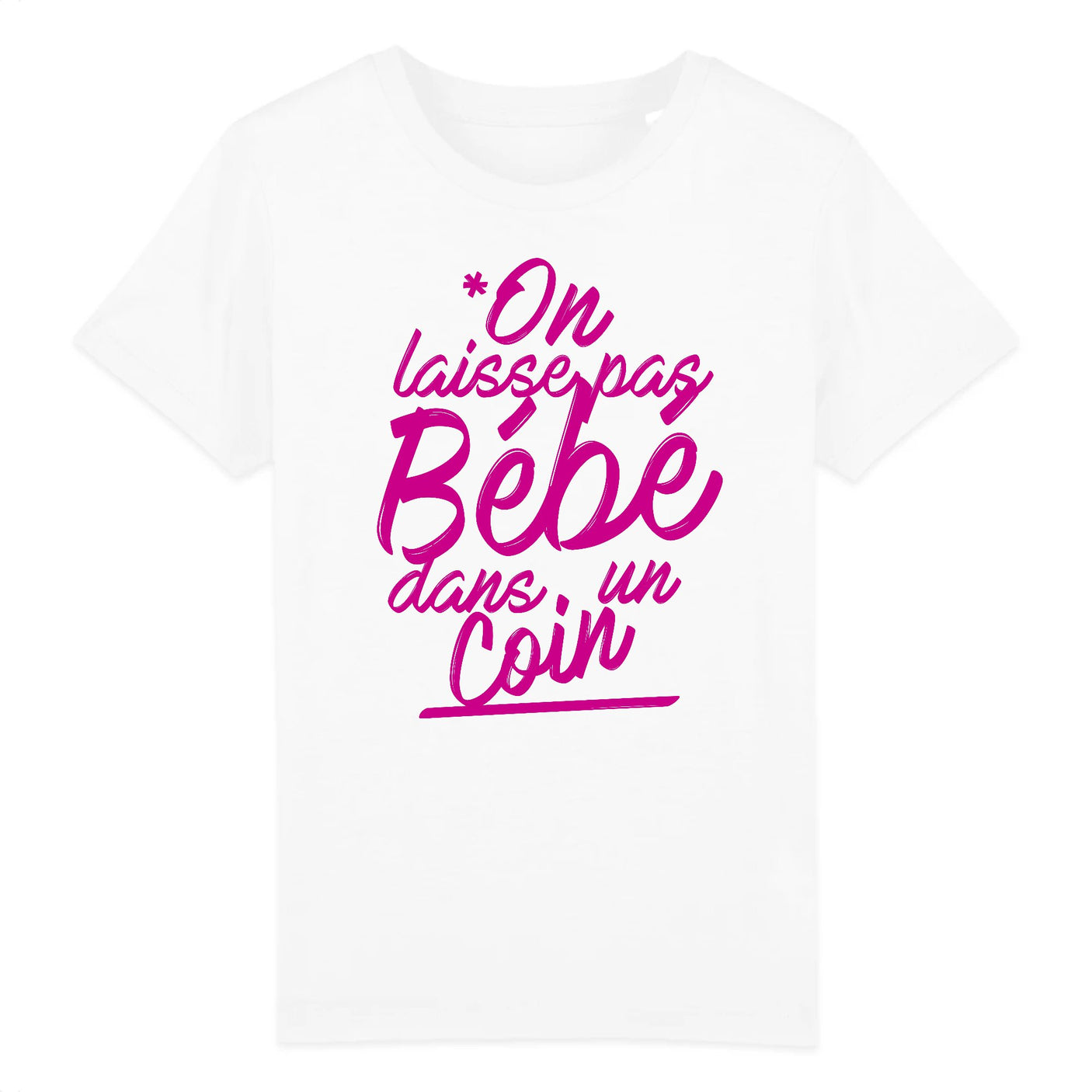 T-Shirt Enfant On laisse pas bébé dans un coin 