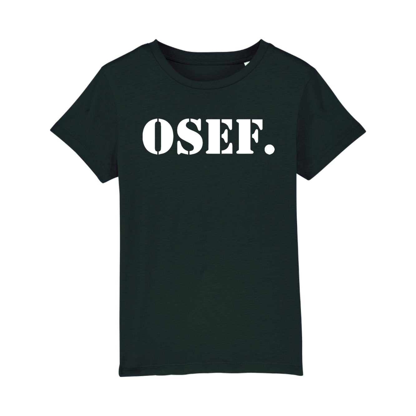 T-Shirt Enfant OSEF On s'en fout 