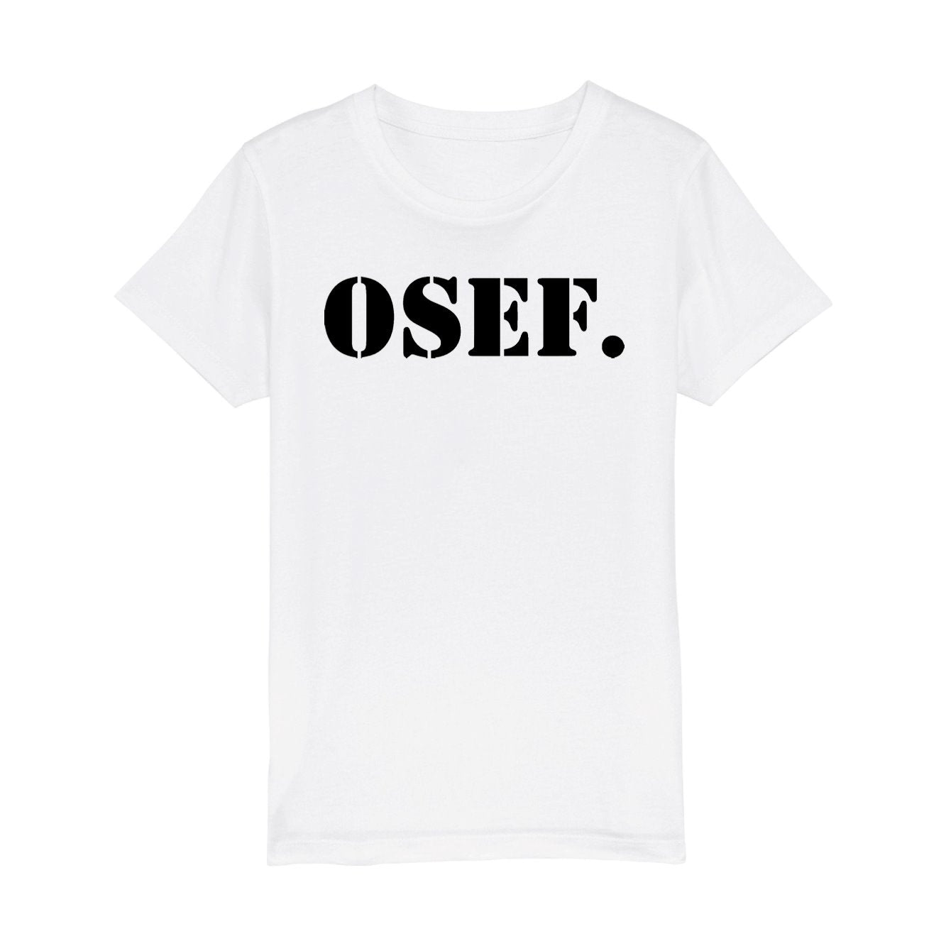 T-Shirt Enfant OSEF On s'en fout 