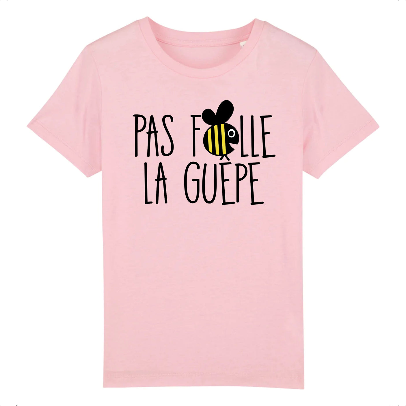 T-Shirt Enfant Pas folle la guêpe 