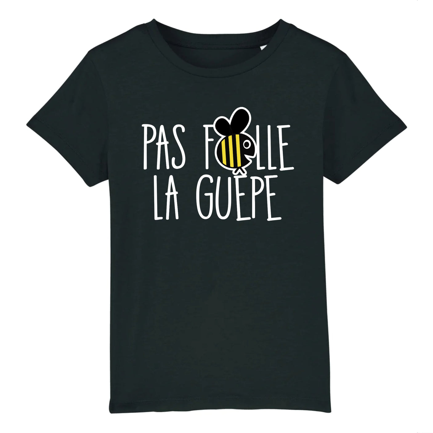 T-Shirt Enfant Pas folle la guêpe 