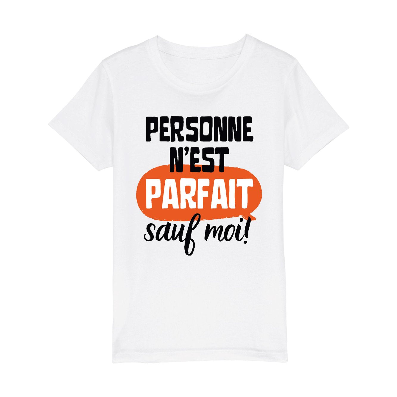 T-Shirt Enfant Personne n'est parfait 