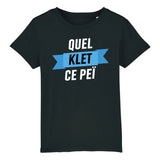 T-Shirt Enfant Quel klet ce peï 