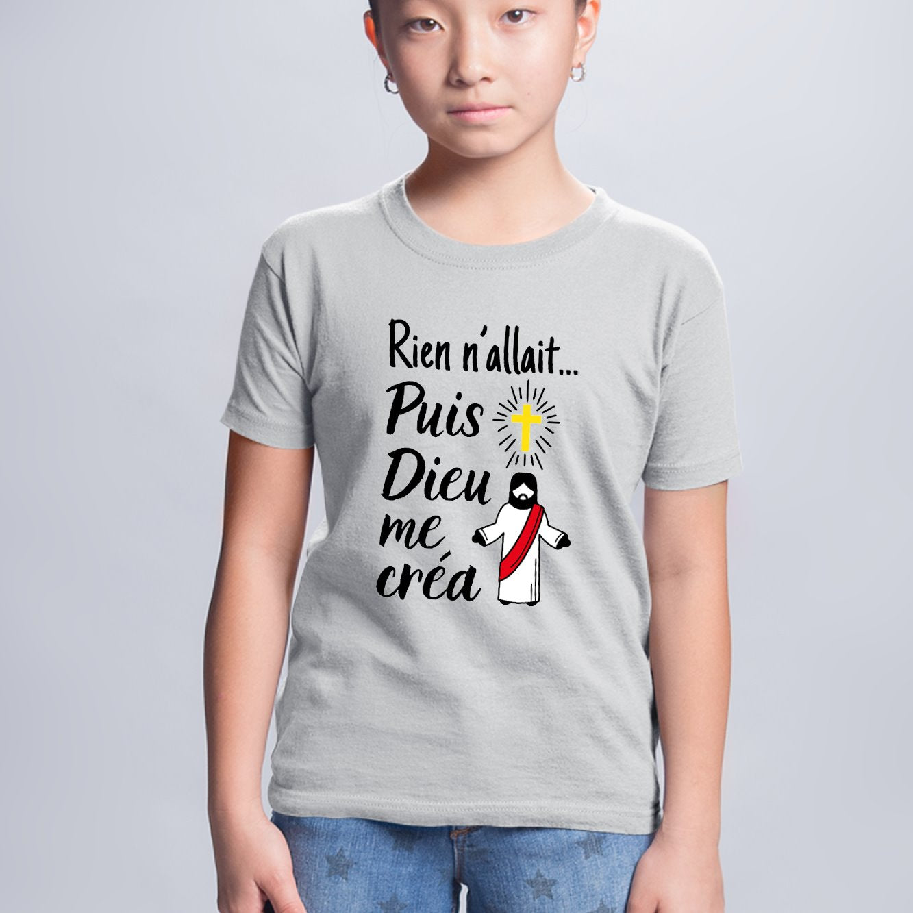 T-Shirt Enfant Rien n'allait puis Dieu me créa Gris