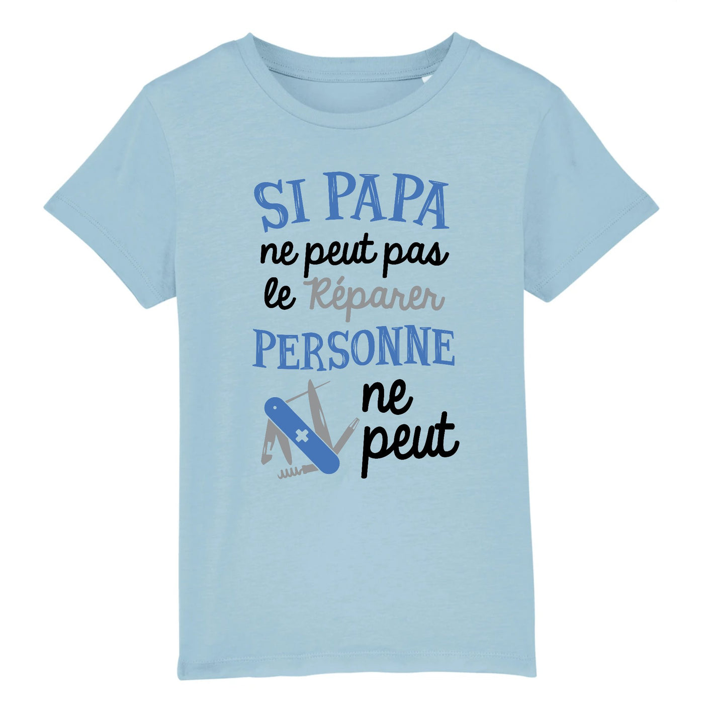 T-Shirt Enfant Si papa ne peut pas pas le réparer 