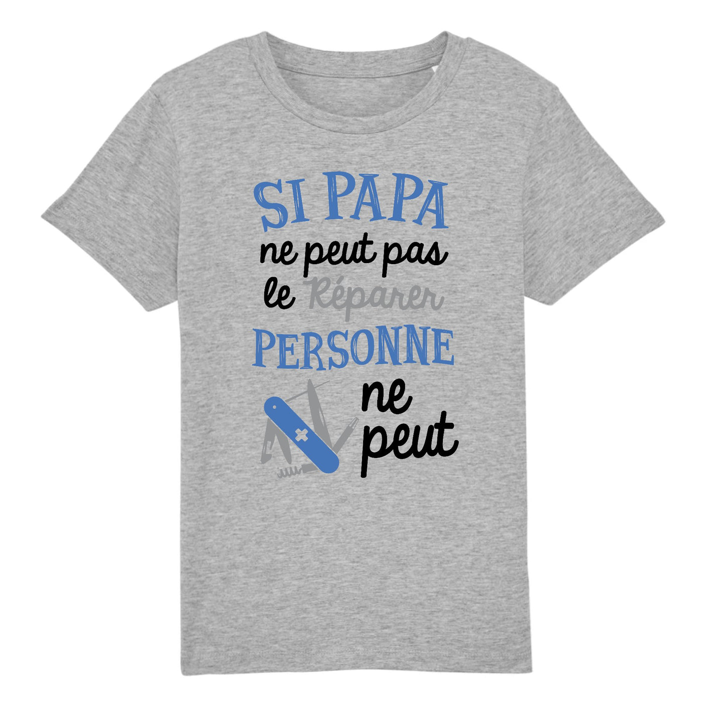 T-Shirt Enfant Si papa ne peut pas pas le réparer 