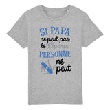 T-Shirt Enfant Si papa ne peut pas pas le réparer 