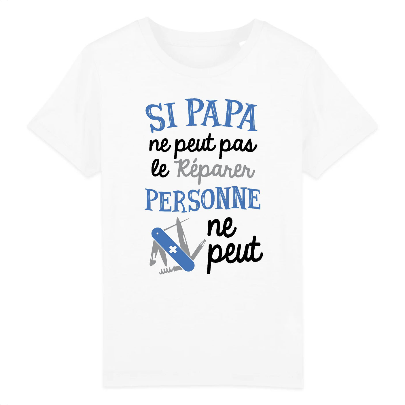 T-Shirt Enfant Si papa ne peut pas pas le réparer 