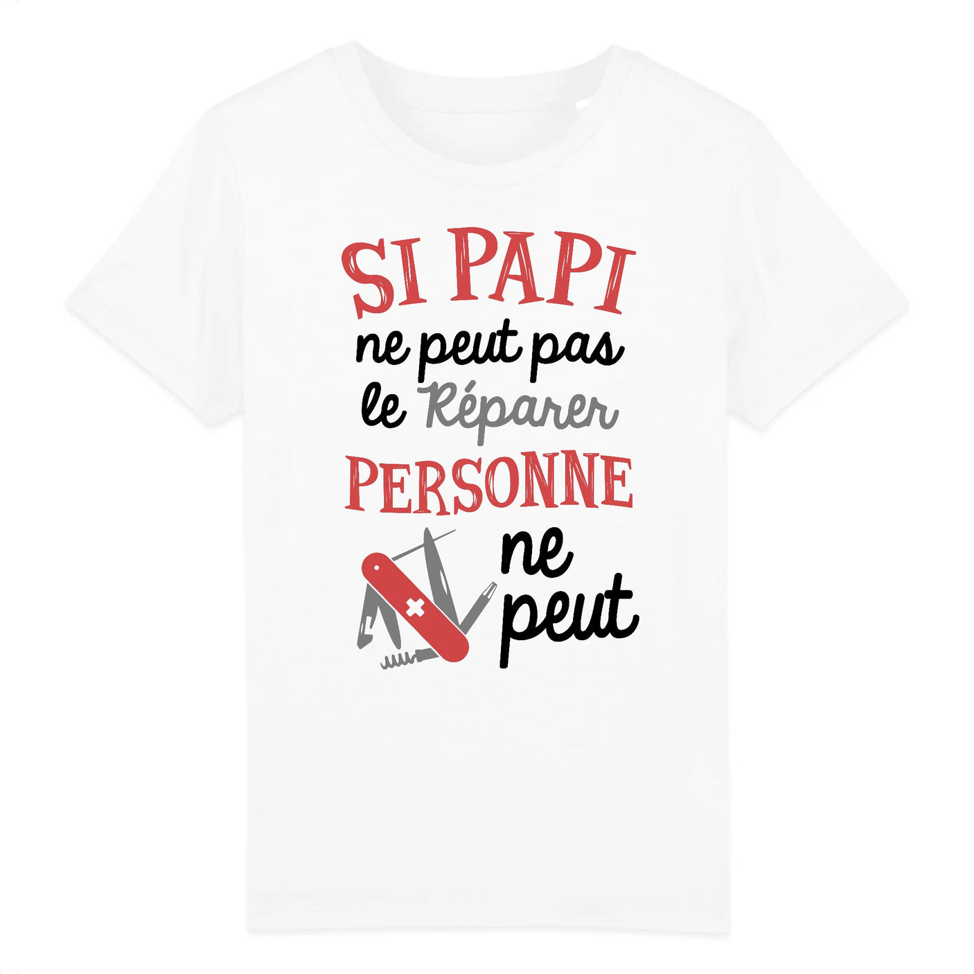 T-Shirt Enfant Si papi ne peut pas pas le réparer 