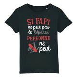 T-Shirt Enfant Si papi ne peut pas pas le réparer 