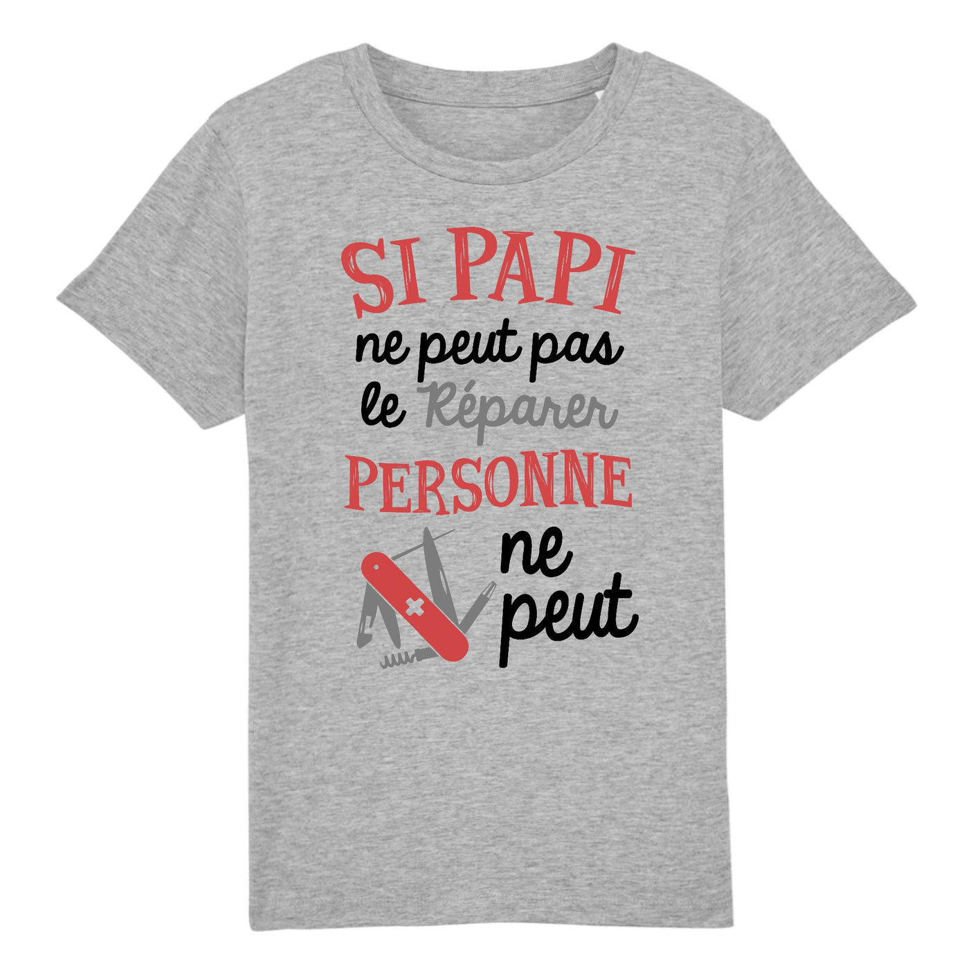 T-Shirt Enfant Si papi ne peut pas pas le réparer 