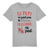 T-Shirt Enfant Si papi ne peut pas pas le réparer 