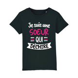 T-Shirt Enfant Soeur qui déchire 