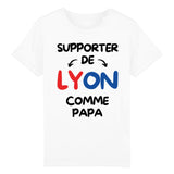 T-Shirt Enfant Supporter de Lyon comme papa 