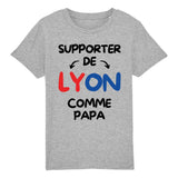 T-Shirt Enfant Supporter de Lyon comme papa 