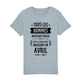 T-Shirt Enfant Tous les hommes naissent égaux les meilleurs en avril 