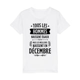 T-Shirt Enfant Tous les hommes naissent égaux les meilleurs en décembre 