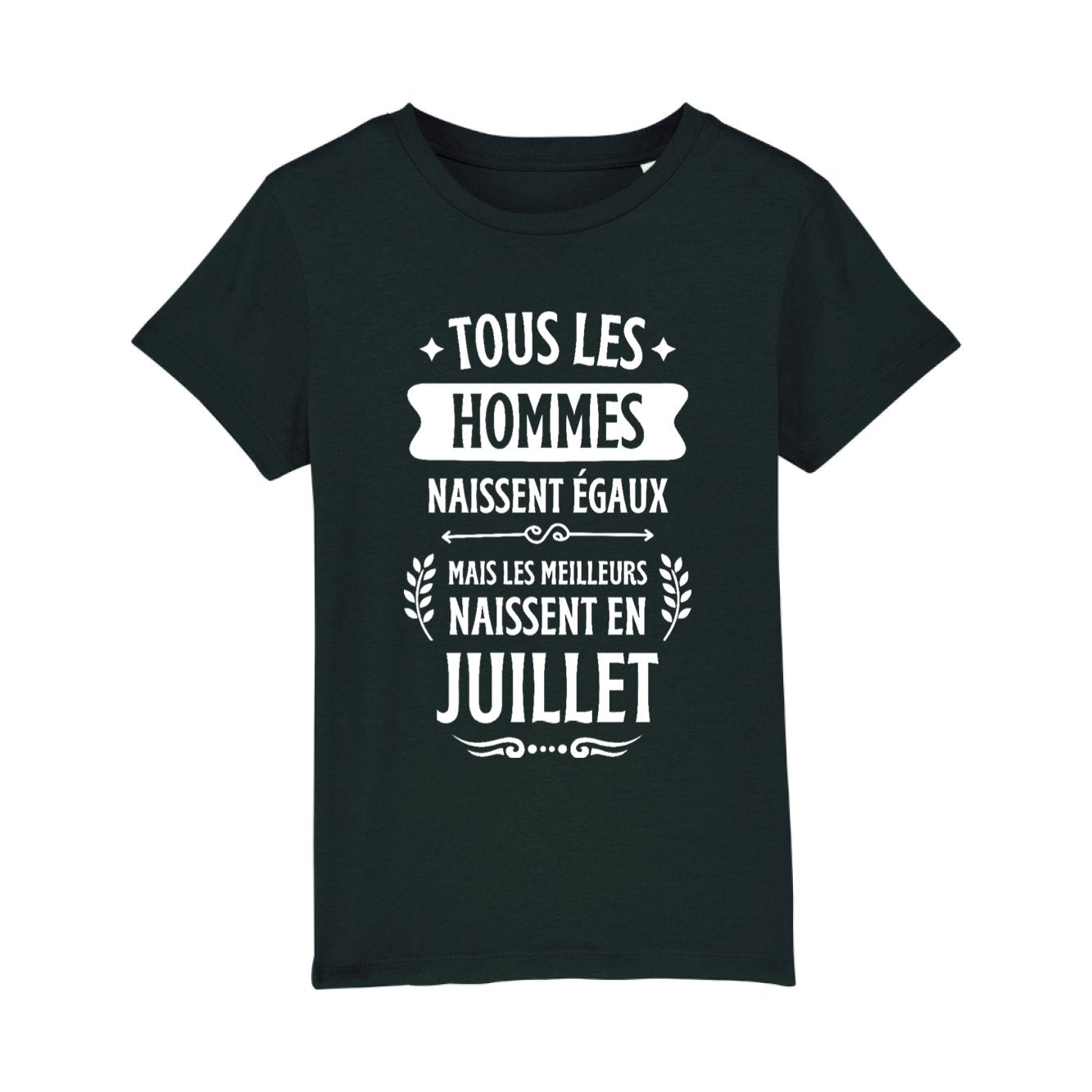 T-Shirt Enfant Tous les hommes naissent égaux les meilleurs en juillet 