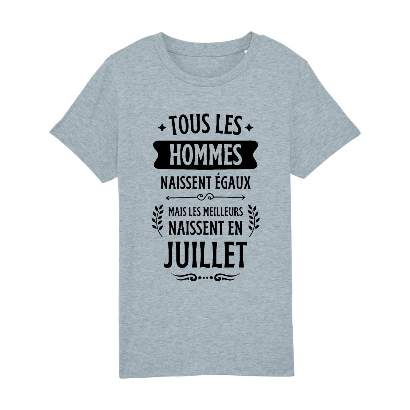 T-Shirt Enfant Tous les hommes naissent égaux les meilleurs en juillet 