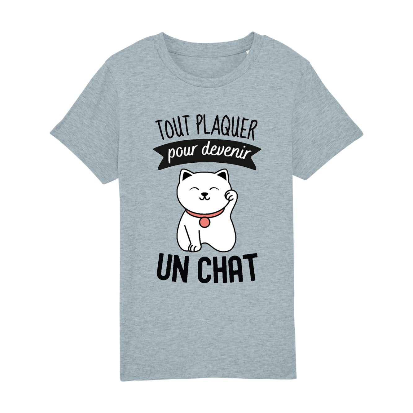 T-Shirt Enfant Tout plaquer pour devenir un chat 