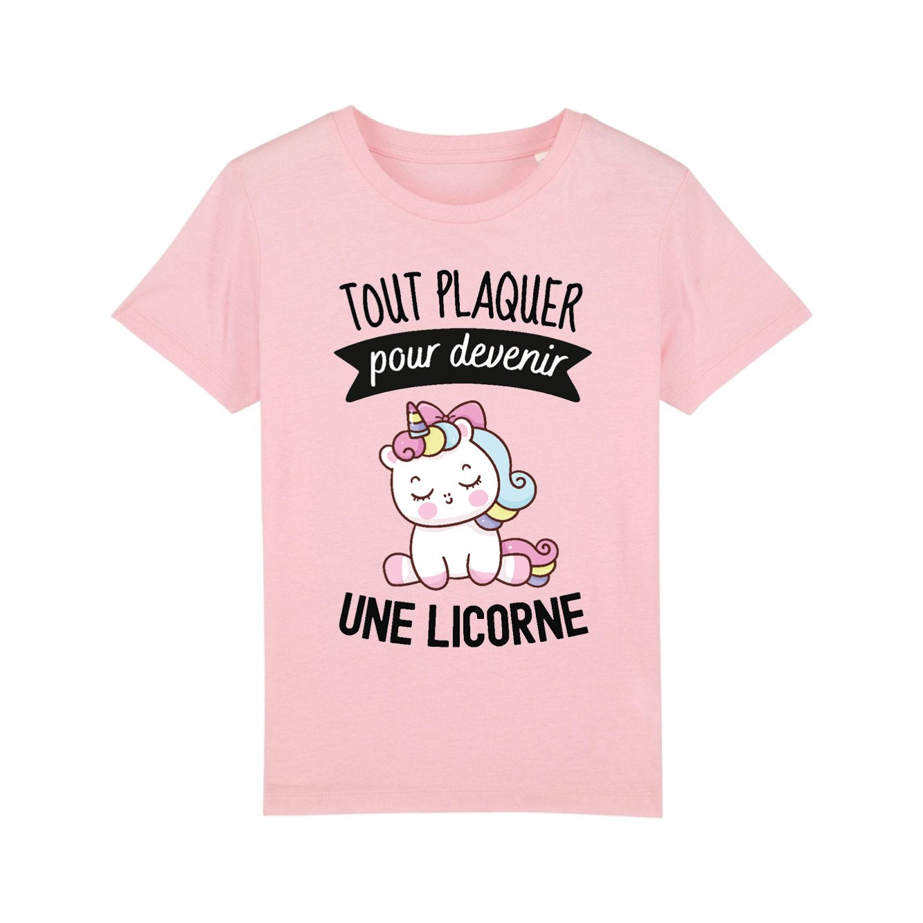 T-Shirt Enfant Tout plaquer pour devenir une licorne 