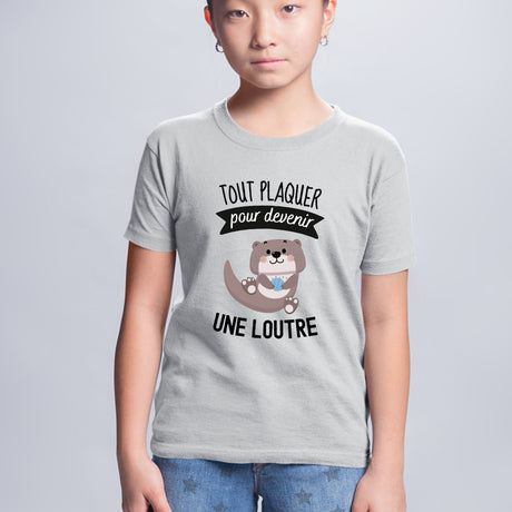 T-Shirt Enfant Tout plaquer pour devenir une loutre Gris