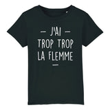 T-Shirt Enfant Trop la flemme 