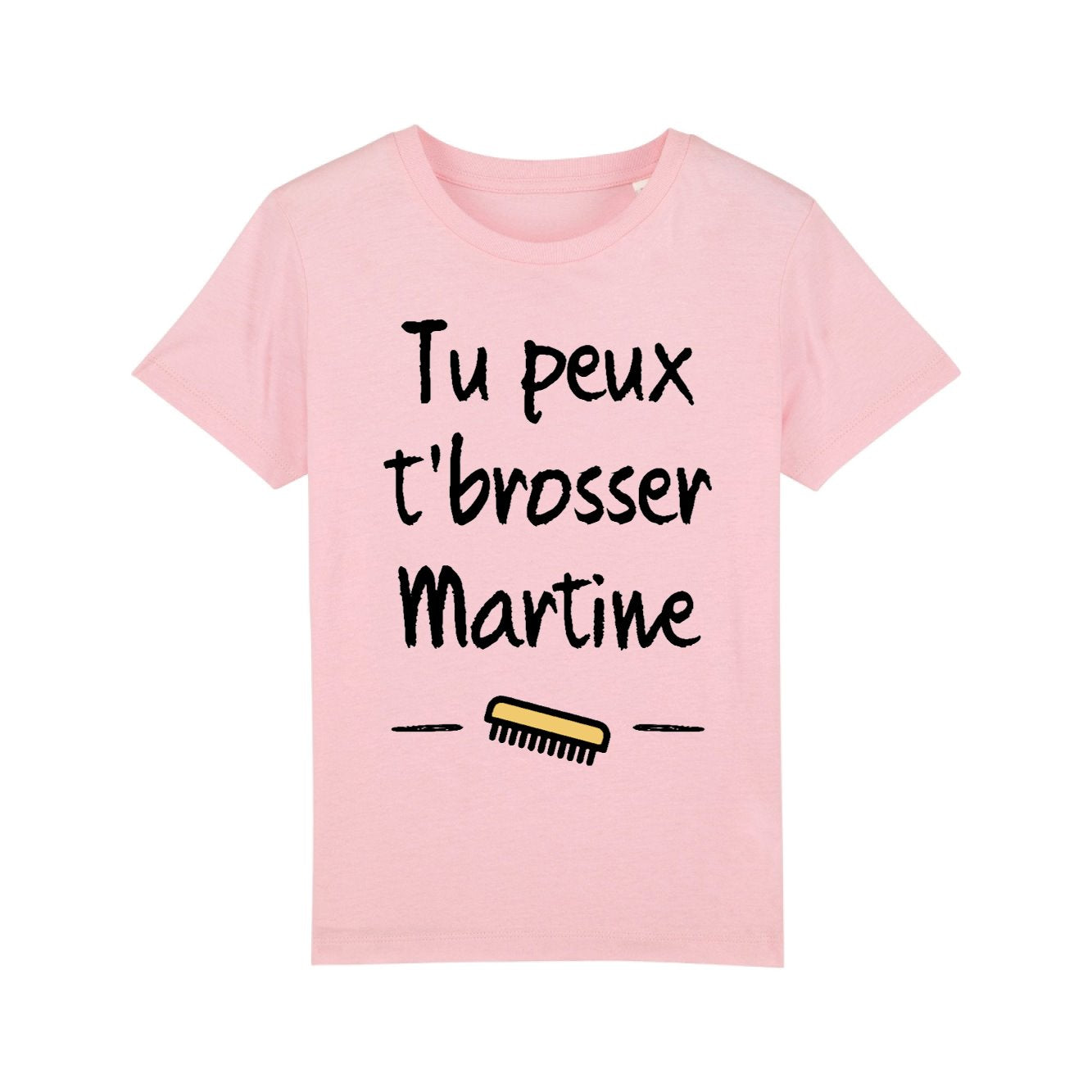 T-Shirt Enfant Tu peux te brosser Martine 