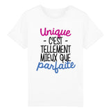 T-Shirt Enfant Unique c'est tellement mieux que parfaite 