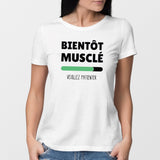 T-Shirt Femme Bientôt musclé Blanc