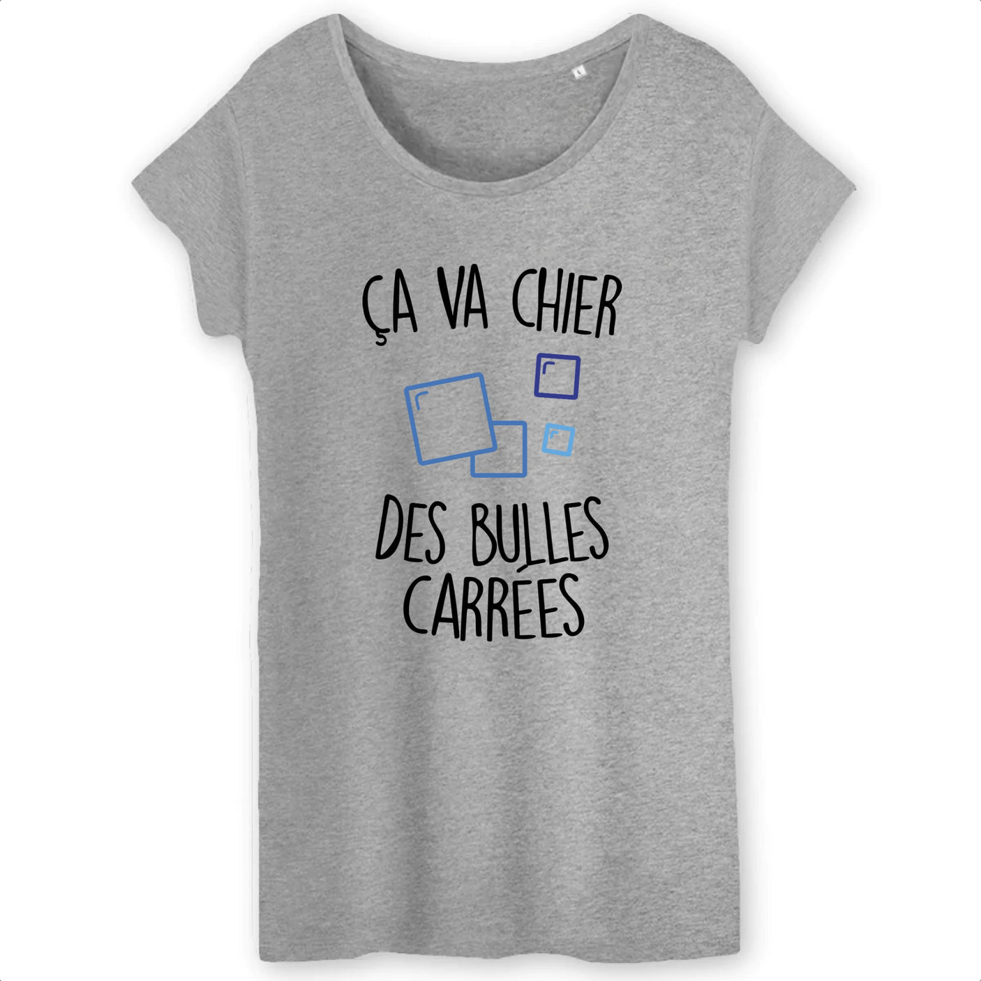 T-Shirt Femme Ça va chier des bulles carrées 