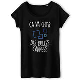 T-Shirt Femme Ça va chier des bulles carrées 