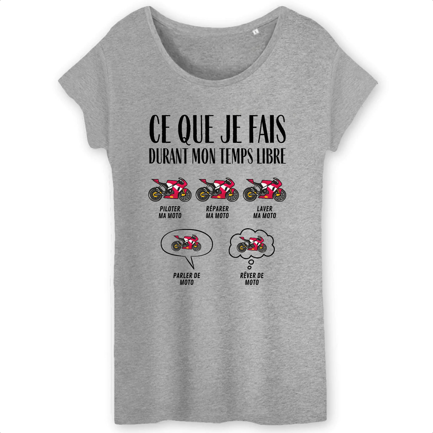 T-Shirt Femme Ce que je fais durant mon temps libre Moto 