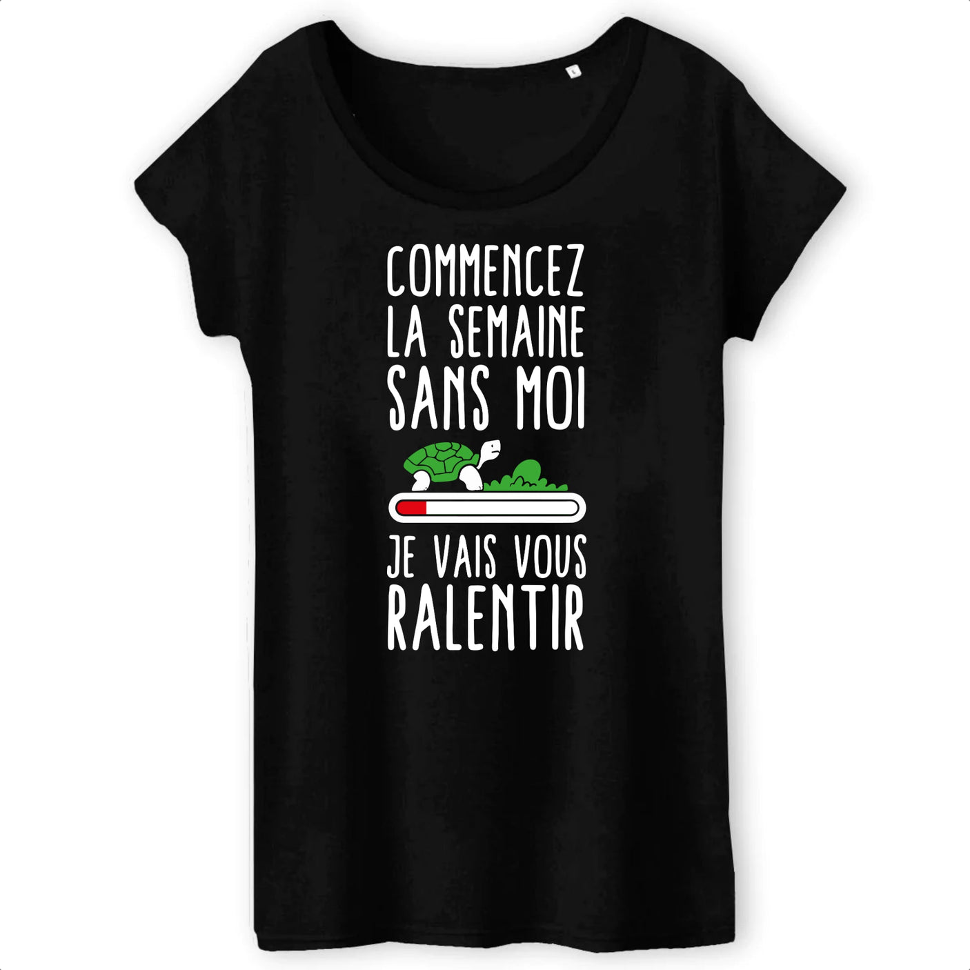 T-Shirt Femme Commencez la semaine sans moi 