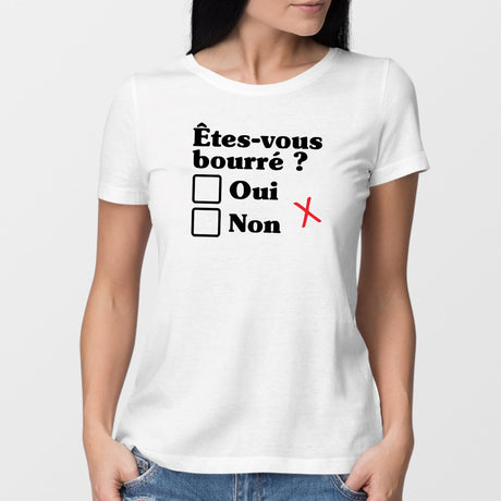 T-Shirt Femme Êtes-vous bourré Blanc