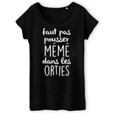 T-Shirt Femme Faut pas pousser mémé dans les orties 