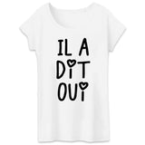 T-Shirt Femme Il a dit oui 