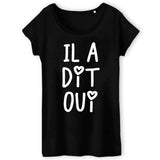 T-Shirt Femme Il a dit oui 